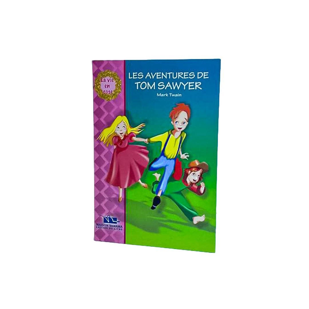 LA VIE EN ROSE 5-LES AVENTURES DE TOM SAWYER