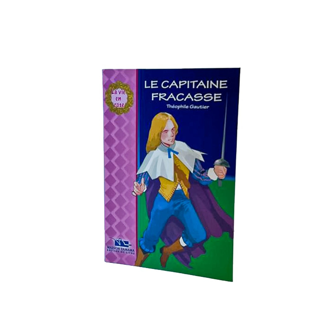 LA VIE EN ROSE 18-LE CAPITAINE FRACASSE