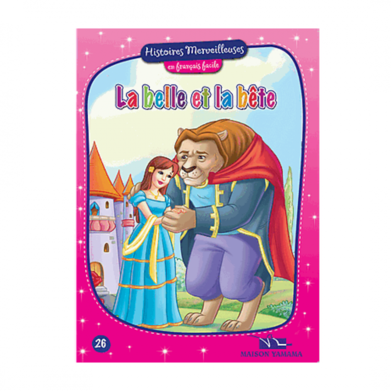 HISTOIRES MERVEILLEUSES 26-LA BELLE ET LA BETE