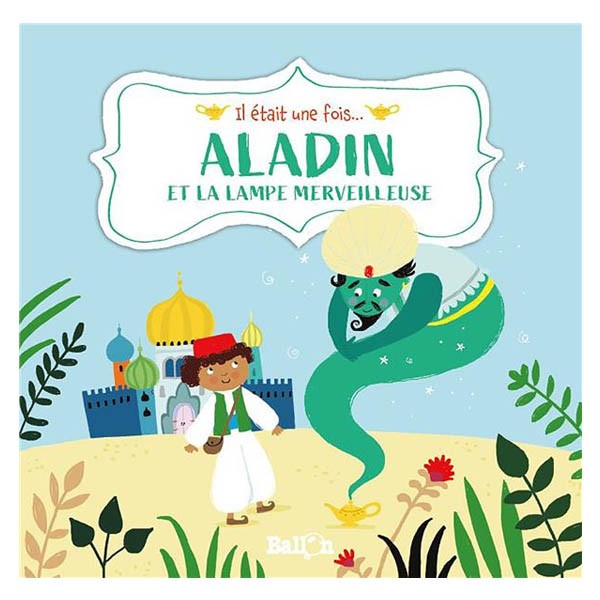 IL ETAIT UNE FOIS-ALADIN ET...