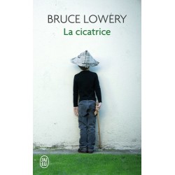LA CICATRICE-BRUCE LOWERY