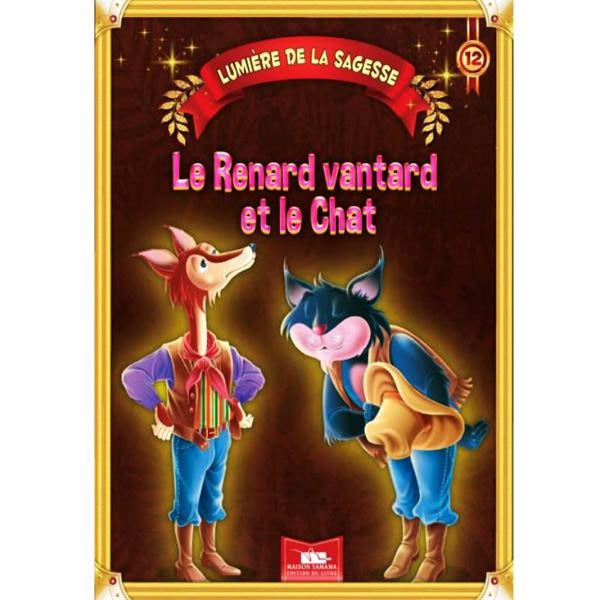 LUMIERE DE LA SAGESSE 12-LE RENARD VANTARD ET LE C