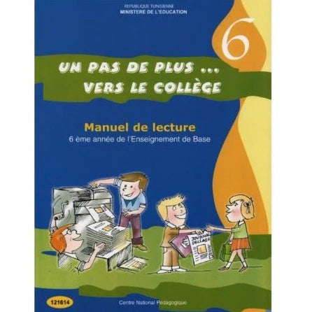 Un pas de plus vers le collège - Manuel de Lecture 6