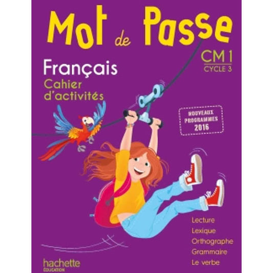 MOT DE PASSE FRANCAIS CM1 - CAHIER ELEVE - ED. 2017