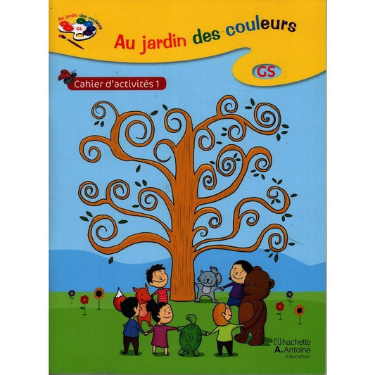 MP AUU JARDIN DES COULEURS CAHIER D ACTIVITES 1 GS