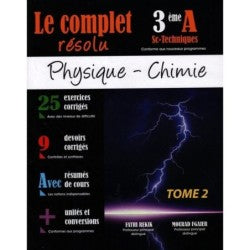 LE COMPLET RESOLU-PHY CHIMIE 3E SC.TECHNIQUES TOME2