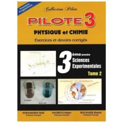 COLLECTION PILOTE-PHYSIQUE CHIMIE 3E SC.EXPERIMENTALES TOME2