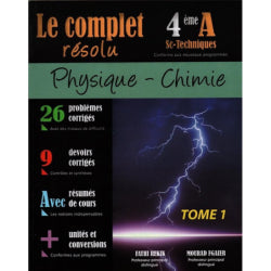 LE COMPLET RESOLU-PHY CHIMIE 4E SC.TECHNIQUES TOME1