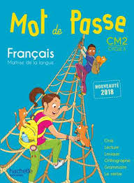 MP MOT DE PASSE-MAITRISE DE LA LANGUE CM2 EDITION HACHETTE
